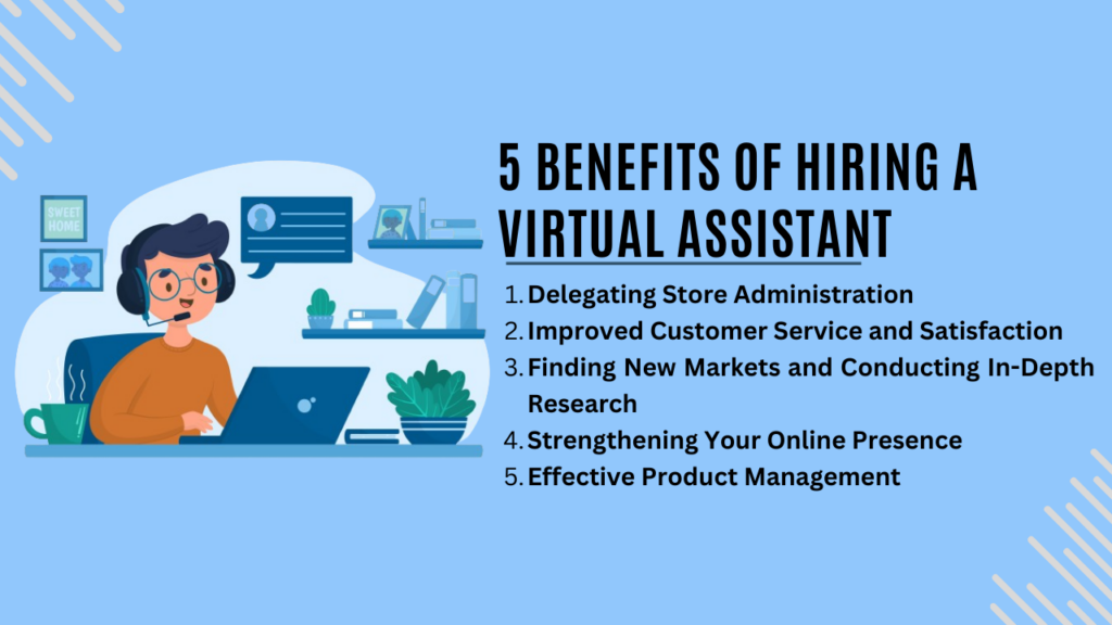 5 Benefits of Hiring a Virtual Assistant for Your eCommerce Business